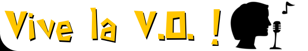Vive la V.O.